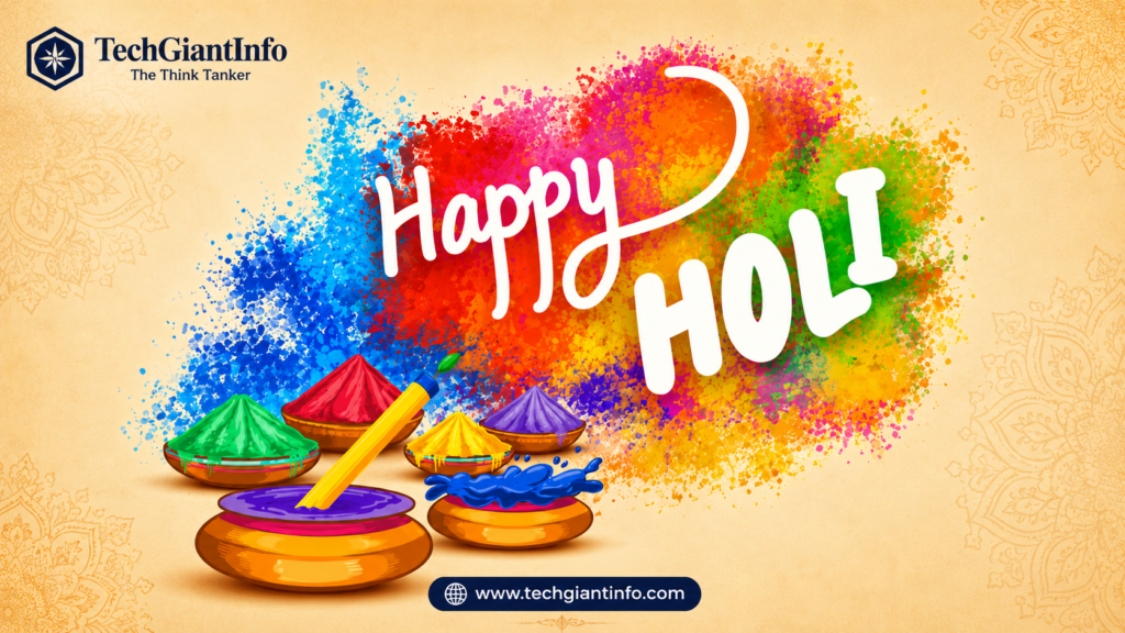 TechGiantInfo Welcomes Holi 2026: Celebrating Creativity, Positivity, and New Possibilities