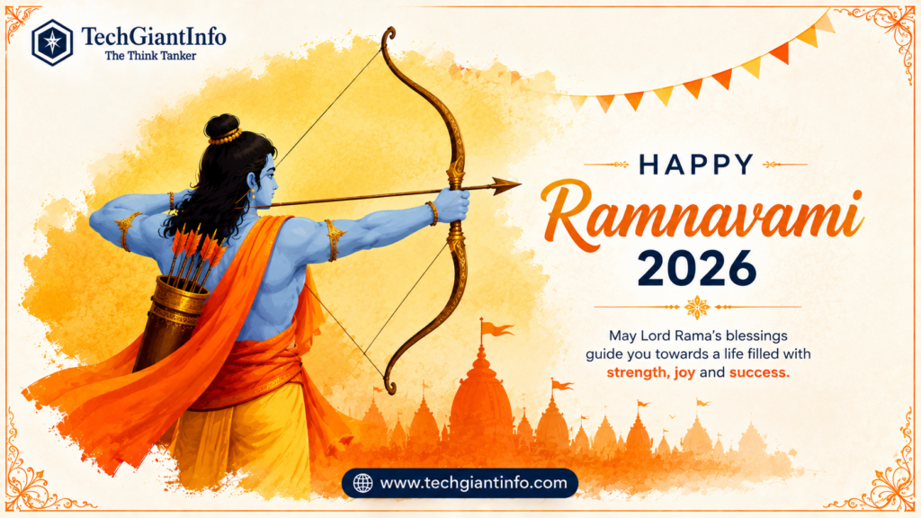 Ram Navami 2026: TechGiantInfo Celebrates Courage, Values, and New Beginnings